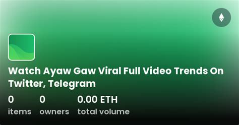 Watch Ayaw Gaw Leaked Viral Video Trends On Twitter and .